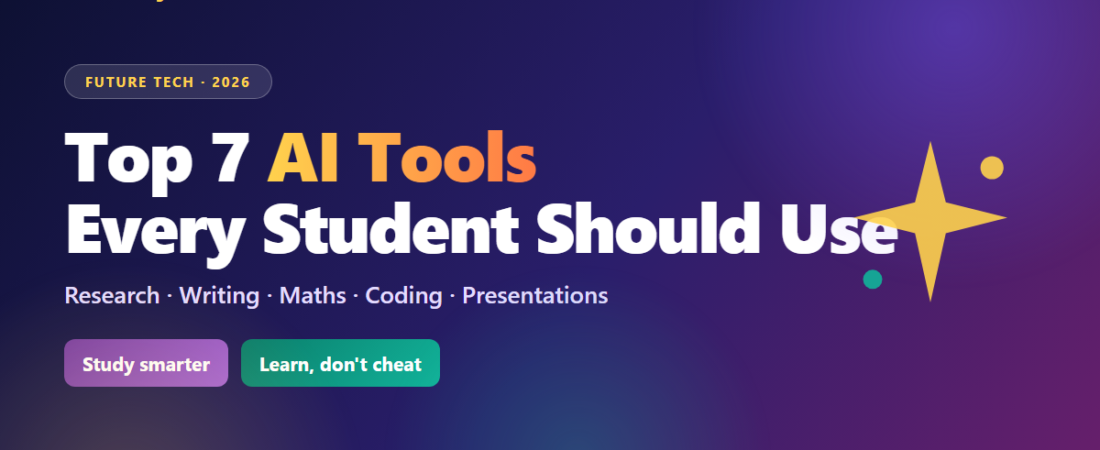 Top 7 AI Tools Every Student Should Use in 2026