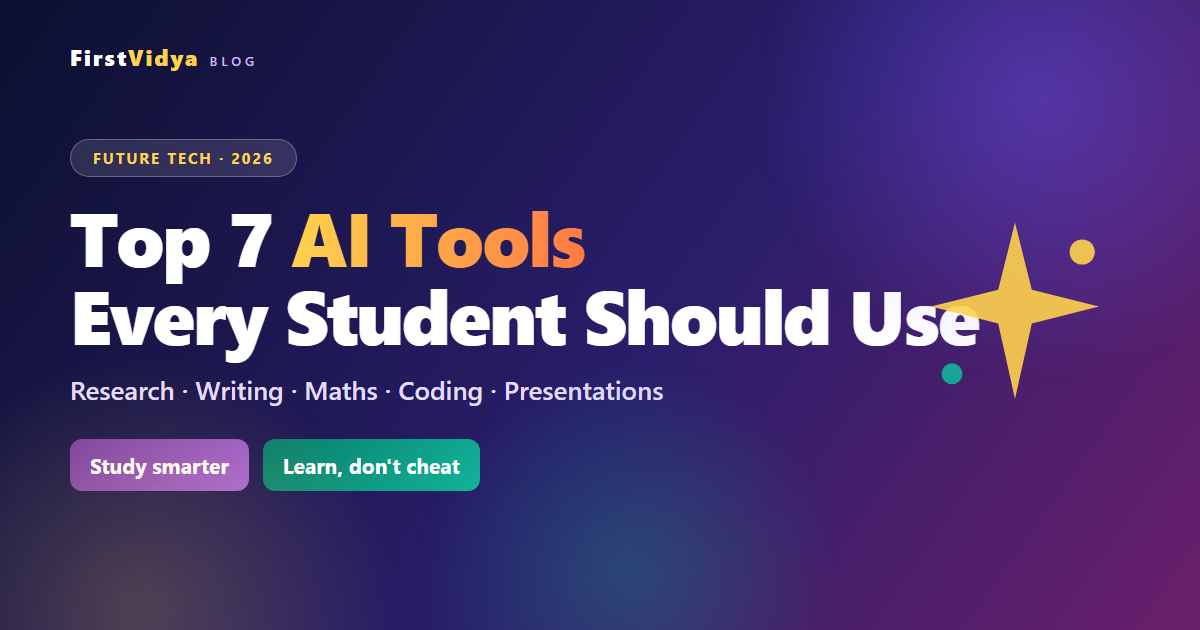 Top 7 AI Tools Every Student Should Use in 2026