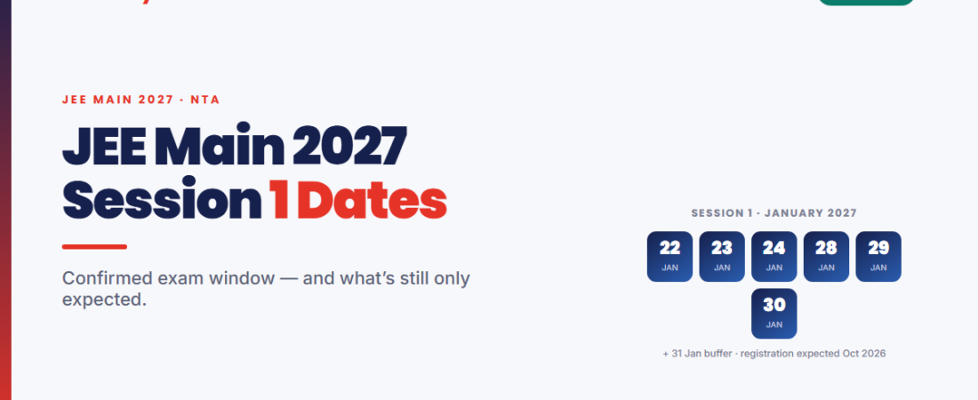 JEE Main 2027 Dates Out: Session 1 on 22-30 January (Confirmed vs Expected)